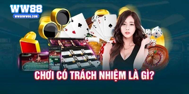 Chơi có trách nhiệm và những dữ liệu tổng quan 