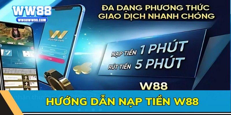 Chi tiết các bước nạp tiền vào tài khoản nhà cái WW88