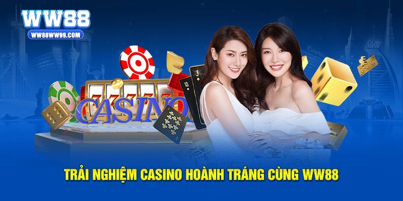 Trải nghiệm casino hoành tráng cùng WW88